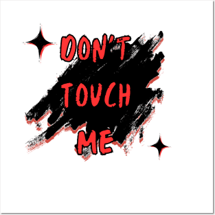 Don't touch me Posters and Art